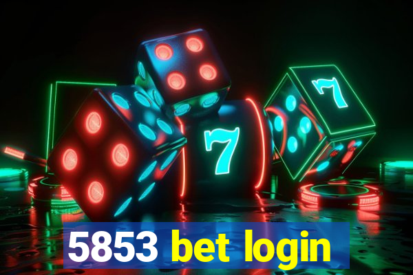 5853 bet login